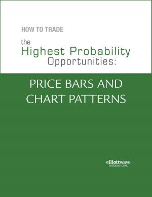 Cover of the book How to Trade the Highest Probability Opportunities: Price Bars and Chart Patterns by Jeffrey Kennedy
