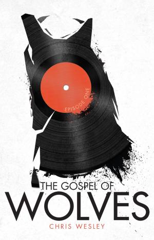 Cover of the book The Gospel of Wolves, Episode One by Kevin Rodrigues