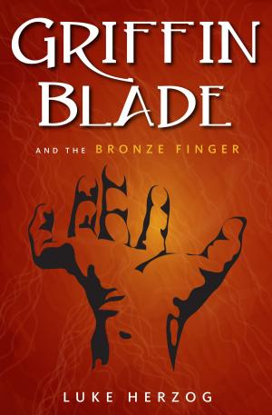 Cover of the book Griffin Blade and the Bronze Finger by Kimber Grey