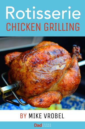 Cover of Rotisserie Chicken Grilling