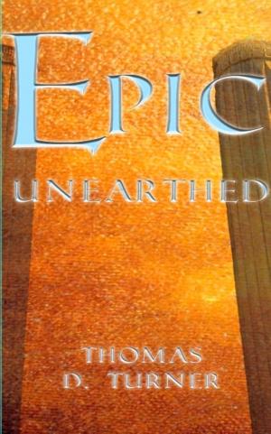 Cover of the book Epic Unearthed by David Neth