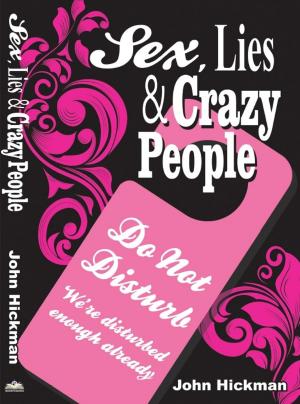 Cover of Sex, Lies & Crazy People