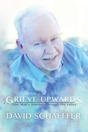 Cover of the book Grieve Upwards by Peter Newman