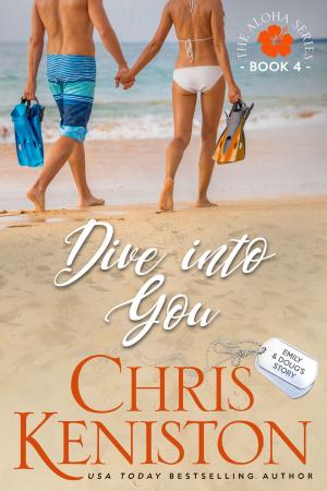 Cover of the book Dive Into You by Chris Keniston