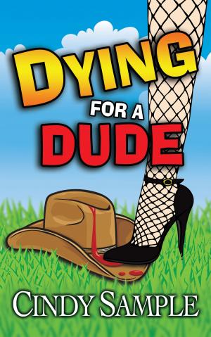 Cover of the book Dying for a Dude by Julie Leto