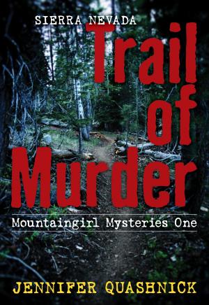 Cover of the book Sierra Nevada Trail of Murder by Gerald M. Kilby