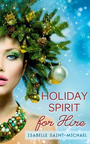 Cover of the book Holiday Spirit for Hire by Marissa Doyle