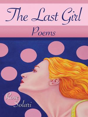 Cover of the book The Last Girl by Richard Currey