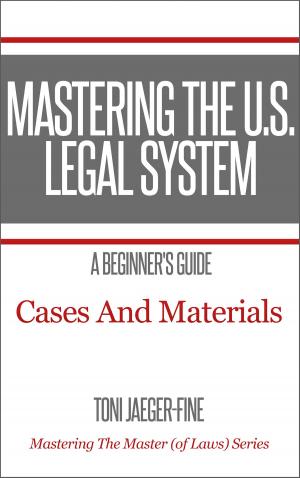 Cover of the book Mastering The U.S. Legal System by Michael Mathiesen