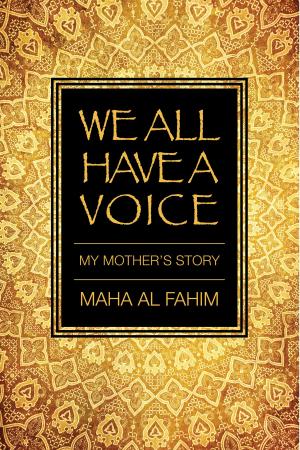 Cover of the book We All Have a Voice: My Mother's Story by Jake Porter (Author)