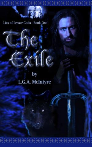 Cover of the book The Exile - Lies of Lesser Gods Book One (An Epic Fantasy Adventure Series) by Michelle Brown