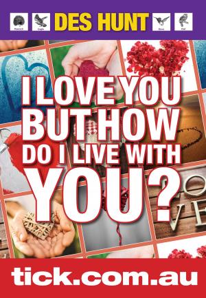 Book cover of I Love You But How Do I Live With You?