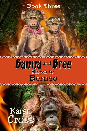 Cover of the book Banna and Bree Blown to Borneo by Luba Brezhnev