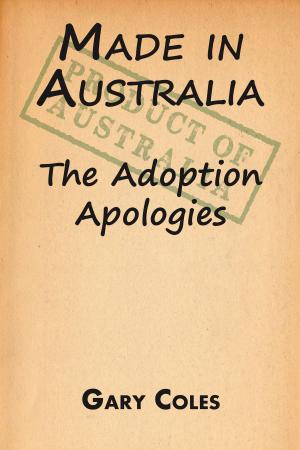 Book cover of Made in Australia: The Adoption Apologies