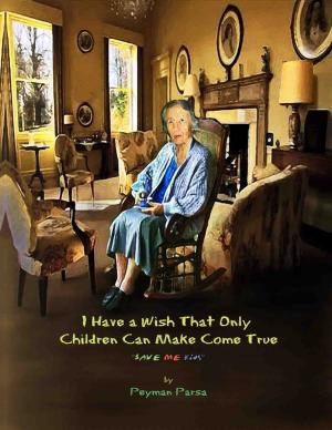 Cover of the book I Have a Wish That Only Children Can Make Come True by David McCarter