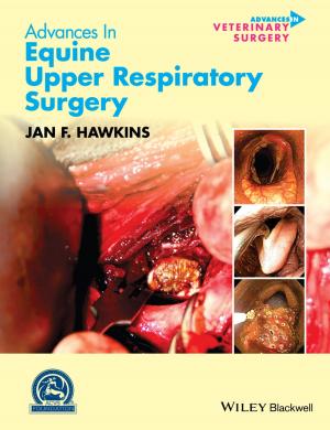 Cover of the book Advances in Equine Upper Respiratory Surgery by Neil R. Bockian, Julia C. Smith, Arthur E. Jongsma Jr.