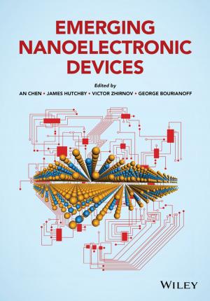 Cover of the book Emerging Nanoelectronic Devices by Adam Jorgensen, James Rowland-Jones, John Welch, Dan Clark, Christopher Price, Brian Mitchell