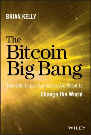 Cover of the book The Bitcoin Big Bang by Oscar -Oz Benson