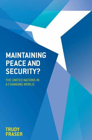 Cover of the book Maintaining Peace and Security? by David Isaac, John O'Leary