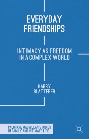 Cover of the book Everyday Friendships by Julie V. Gottlieb