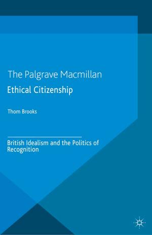 Cover of the book Ethical Citizenship by Ann-Marie Bathmaker, Nicola Ingram, Anthony Hoare, Richard Waller, Harriet Bradley, Jessie Abrahams