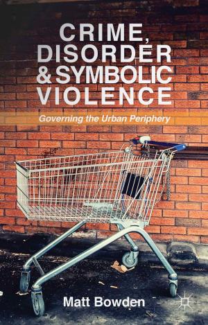 Cover of the book Crime, Disorder and Symbolic Violence by P. Aspinall, M. Song