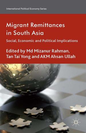 Cover of the book Migrant Remittances in South Asia by J. M. Hurst