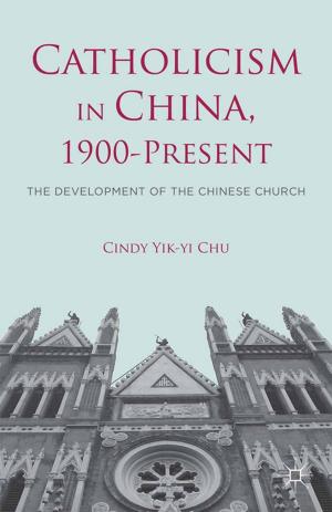 Cover of the book Catholicism in China, 1900-Present by S. Rajamannar