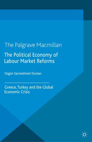 Cover of the book The Political Economy of Labour Market Reforms by 
