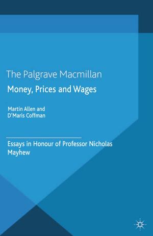 Cover of the book Money, Prices and Wages by Robert Spillane, Jean-Etienne Joullié