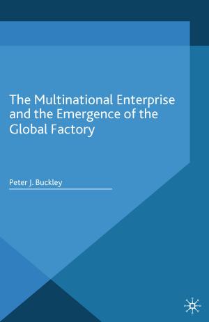 Cover of the book The Multinational Enterprise and the Emergence of the Global Factory by A. Cossins