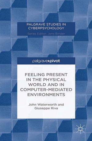 Cover of the book Feeling Present in the Physical World and in Computer-Mediated Environments by P. Beirne