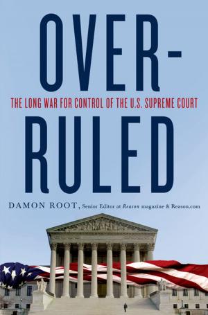 Cover of the book Overruled: The Long War for Control of the U.S. Supreme Court by Richard Dry