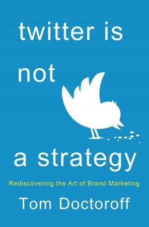 Cover of the book Twitter is Not a Strategy by Elina Furman, Leah Furman
