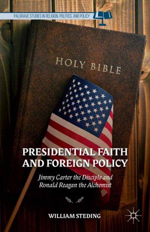 Cover of the book Presidential Faith and Foreign Policy by Bonnie G. Buchanan