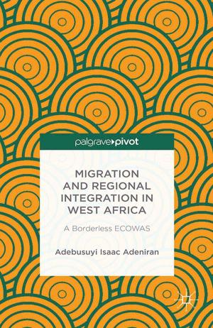 Cover of the book Migration and Regional Integration in West Africa by Seung Ho Park, Gerardo R. Ungson, Andrew Cosgrove