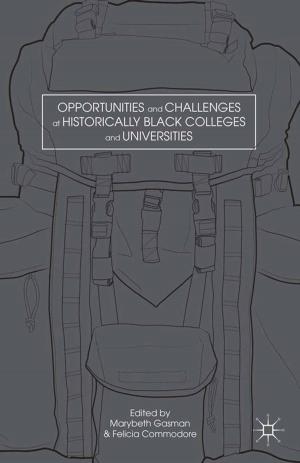 Cover of the book Opportunities and Challenges at Historically Black Colleges and Universities by 