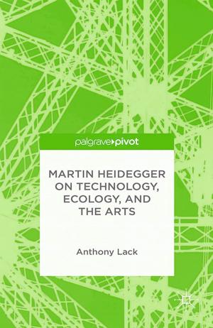 Cover of the book Martin Heidegger on Technology, Ecology, and the Arts by C. Gallego
