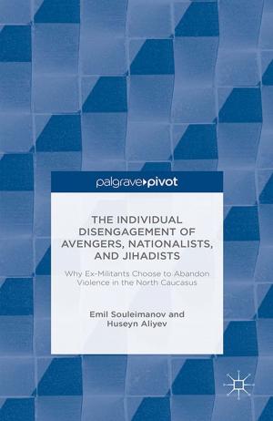 Cover of the book The Individual Disengagement of Avengers, Nationalists, and Jihadists by Todd F. Davis, Professor Kenneth Womack