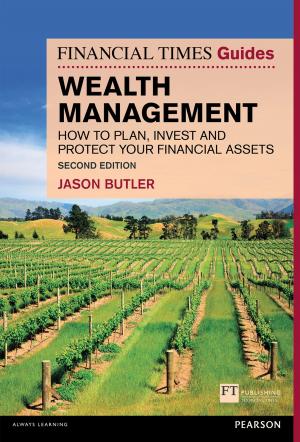Cover of the book The Financial Times Guide to Wealth Management by Jeannine M. Siviy, M. Lynn Penn, Robert W. Stoddard