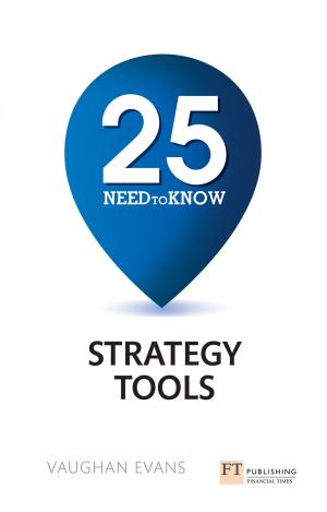Cover of the book 25 Need-to-Know Strategy Tools by Ben Gothard