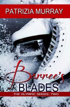 Book cover of Barree's Blades: The Olympic Series - Book Two