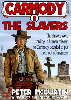 Cover of the book Carmody 1: The Slavers by JR Roberts