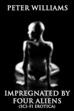 Cover of the book Impregnated By Four Aliens (Sci-Fi Erotica) by Helen Keating