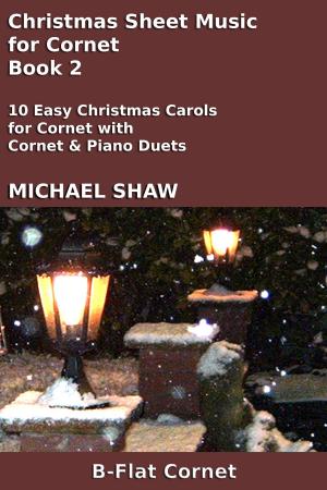 Cover of the book Christmas Sheet Music for Cornet: Book 2 by Michael Shaw