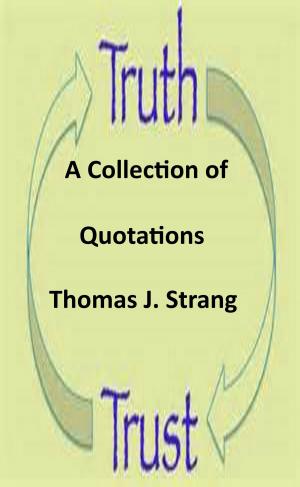 Cover of the book Trust and Truth Quotations by Thomas J. Strang