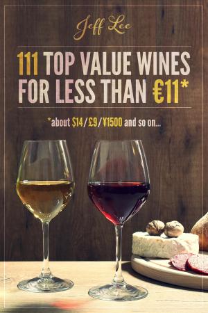 Cover of the book 111 Top Value Wines for Less than €11 (about $14 / £9 / ¥ 1500 etc.) by Daniel Sun