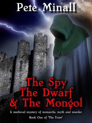 bigCover of the book The Spy, The Dwarf & The Mongol by 