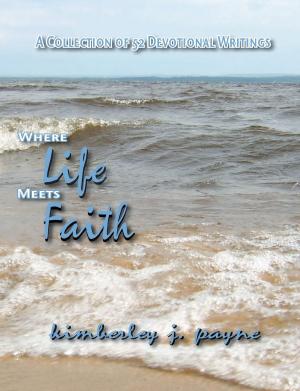 Cover of Where Life Meets Faith: A Collection of Devotional Writings