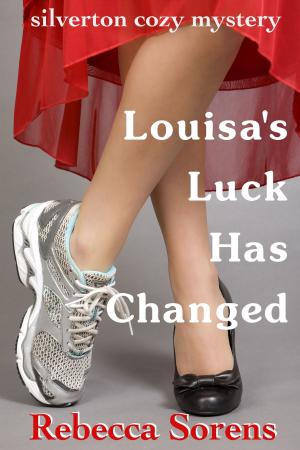 Cover of the book Louisa's Luck Has Changed by CLAIRE BIZET